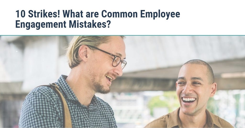 What are Employee Engagement Mistakes?