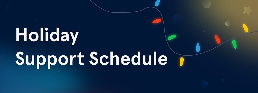Holiday Support Schedule