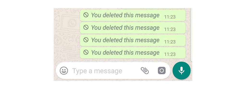 Here is a screen of several messages “you deleted this message” in WhatsApp