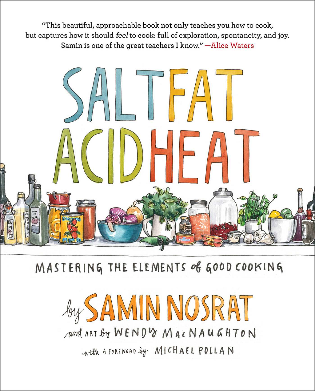 Salt, Fat, Acid, Heat: Mastering the Elements of Good Cooking E book