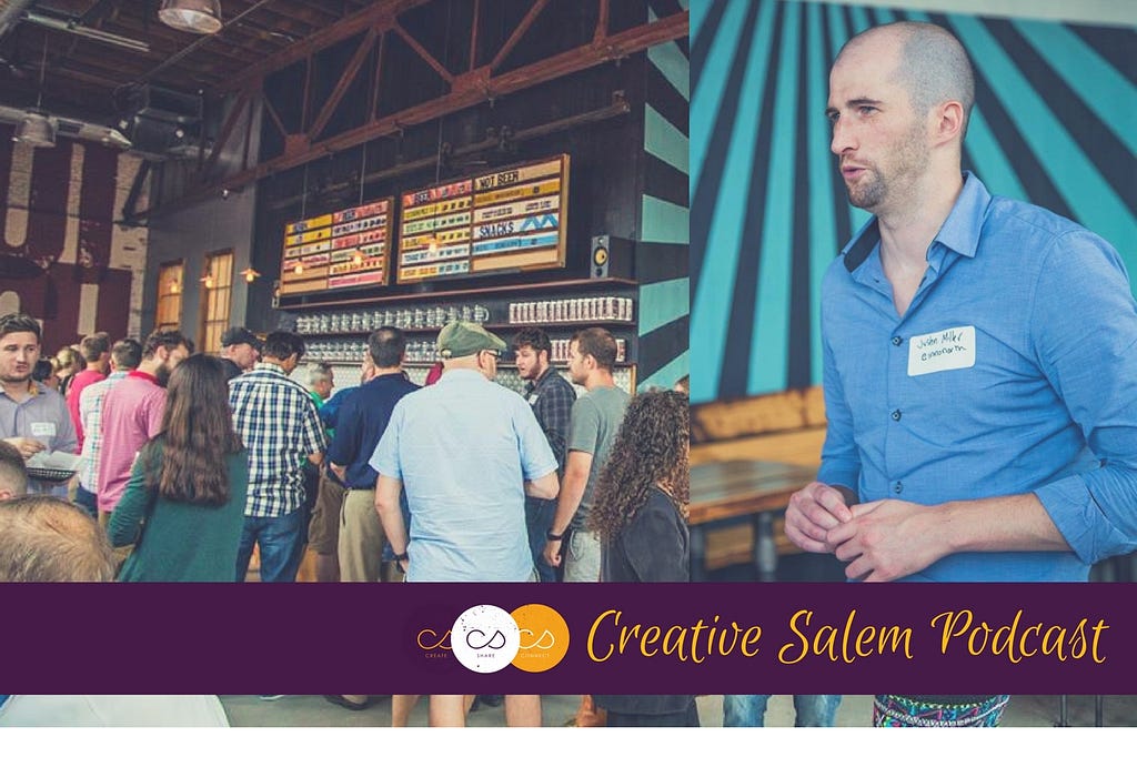 Creative Salem Podcast #22 - Justin Miller