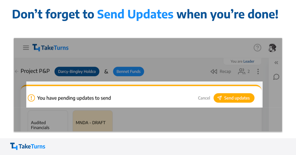 Don’t forget to send updates when you are done & ready to notify the other team