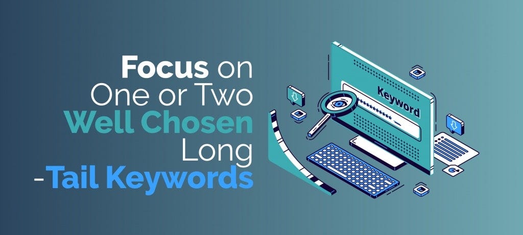 focus on long tail keywords