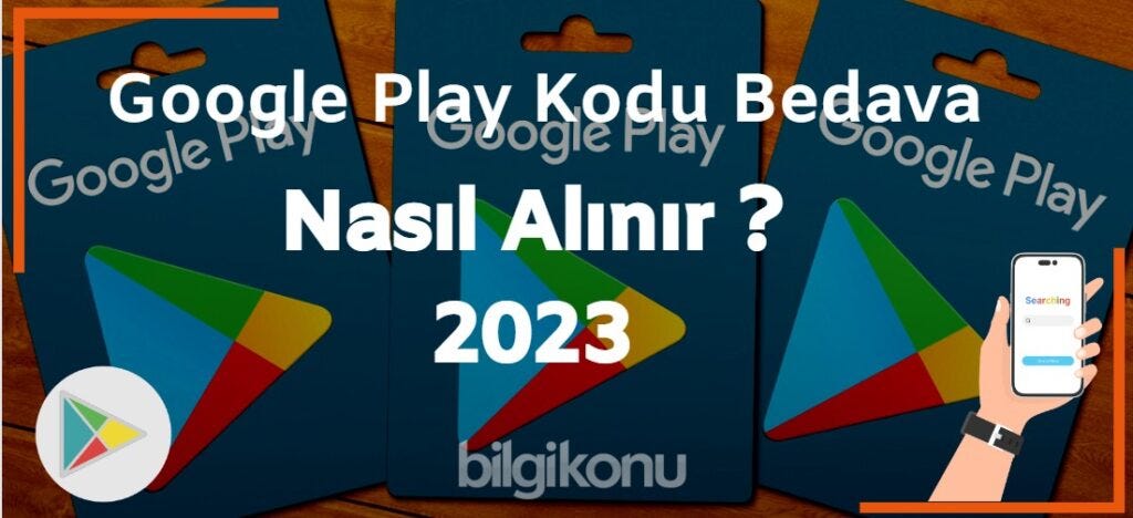 Google Play Kodu Bedava Alma 2023