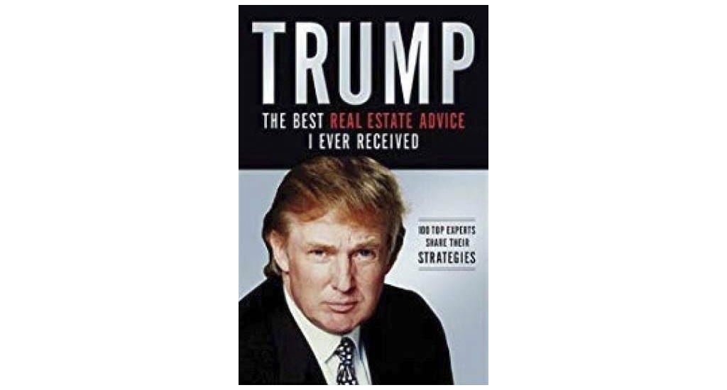 The Best Real Estate Advice I Ever Received by Donald Trump entrepreneur book