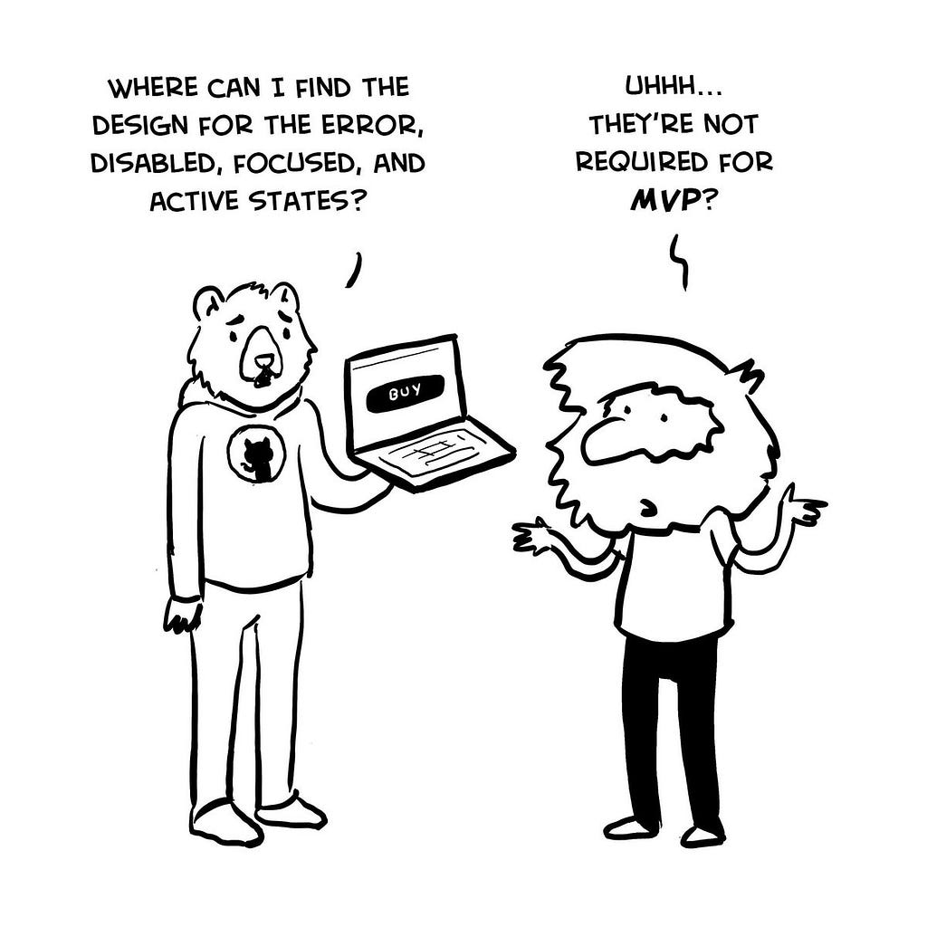 Where can I find design for error states? Uh! They are not required for MVP.