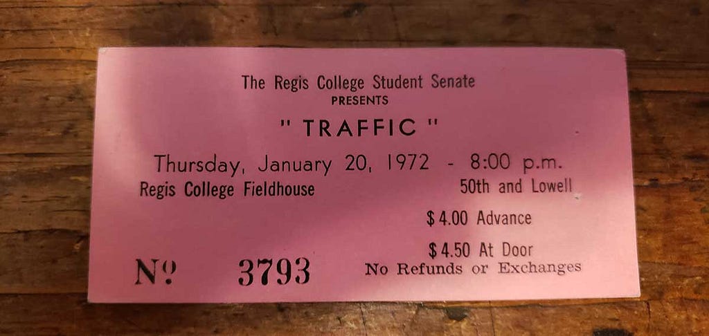 Ticket for the Regis College Student Senate presents “Traffic” Thursday, January 20, 1972–8:00 p.m. | Regis College Fieldhous | $4.00 Advance, $4.50 at Door | No refunds or exchanges