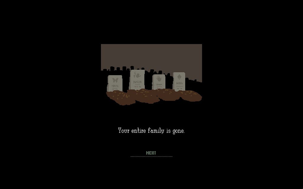 A screenshot from the game “Papers, Please”. A picture of 4 gravestones is displayed at the center surrounded by a black screen. Below it says “Your entire family is gone” and a button saying “Next”.
