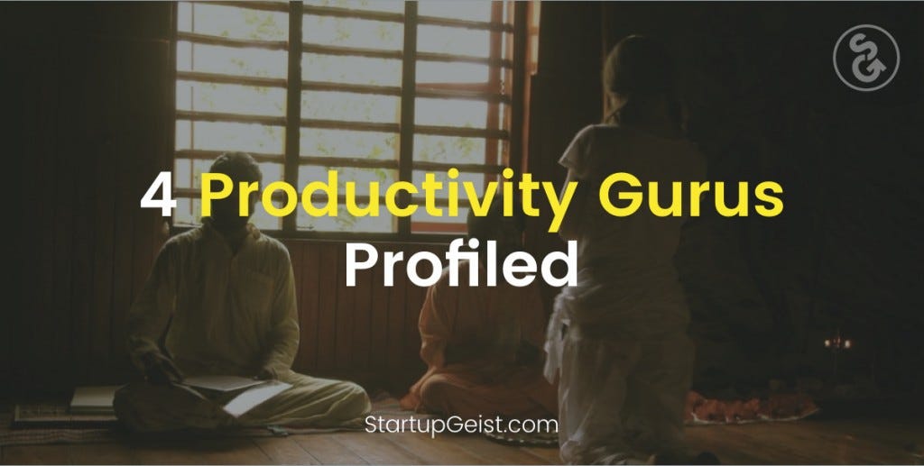 StartupGeist Blog - 4 Productivity Gurus Profiled