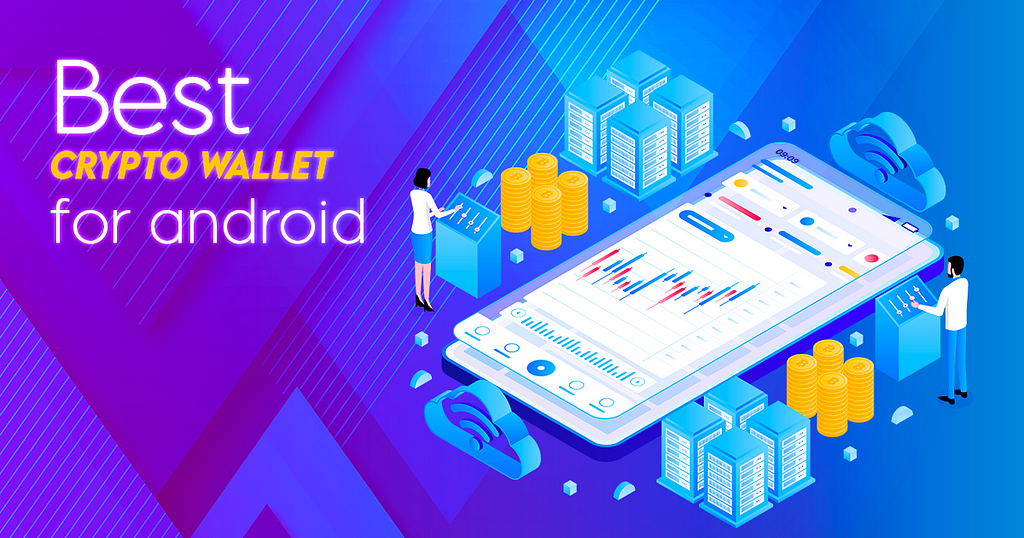 Best crypto wallets for Android