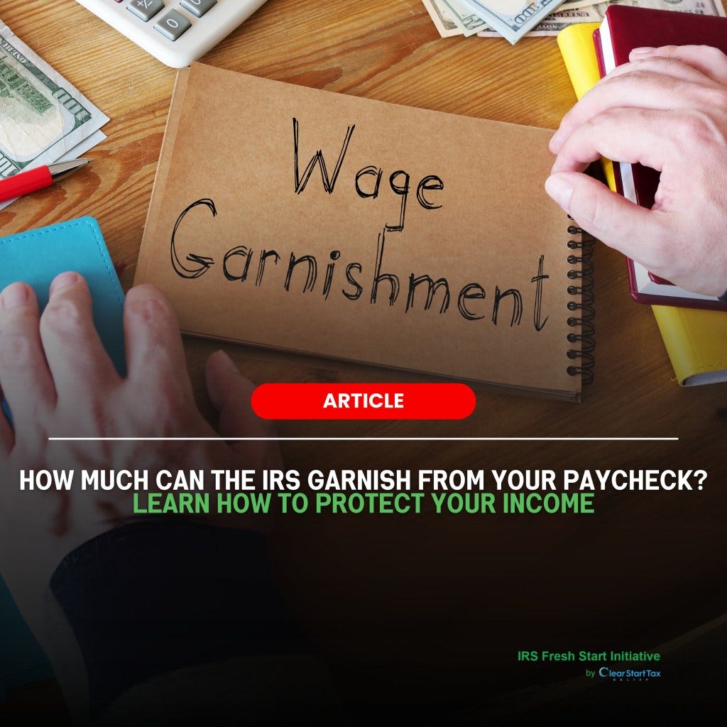 What Is The Maximum Amount The IRS Can Garnish From Your Paycheck