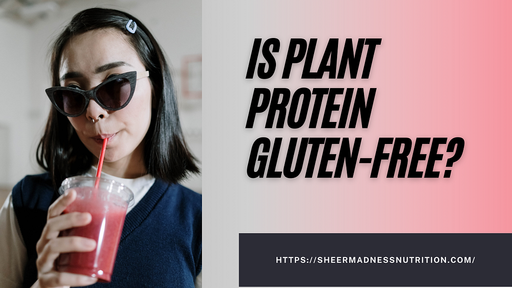 Is Plant Protein Glutrenfree