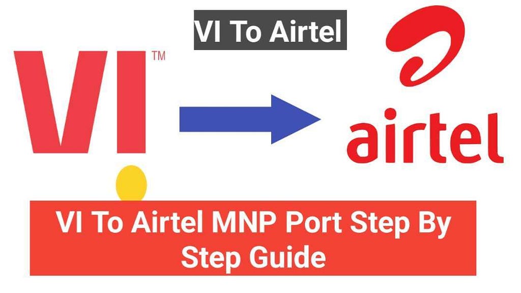Port Vi sim to Airtel port full information