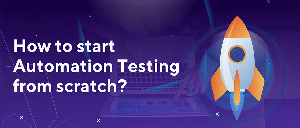 5 Steps to get started with automated testing