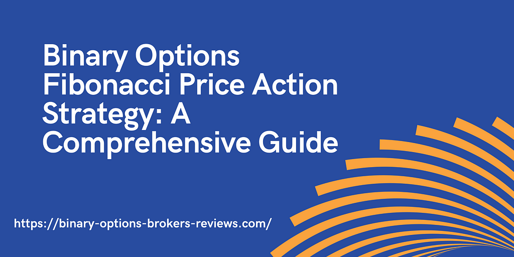 Fibonacci Price Action Strategy for Binary Options