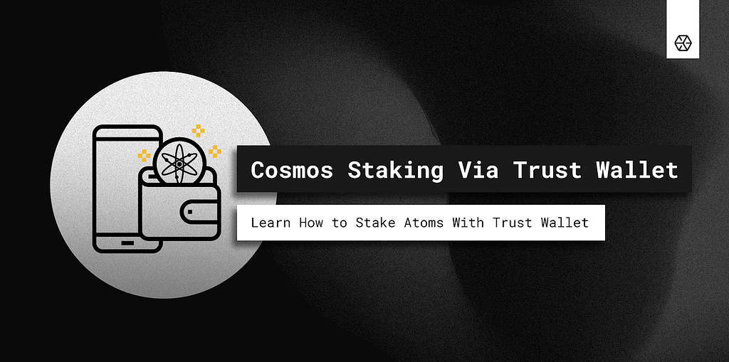 Cosmos Staking via Trust Wallet