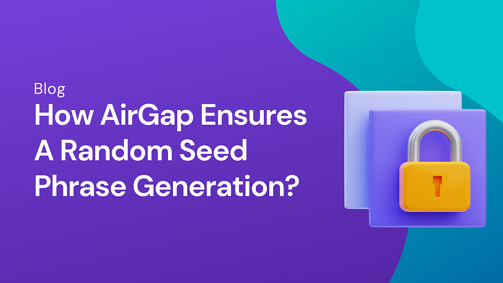 How AirGap ensures randomness?