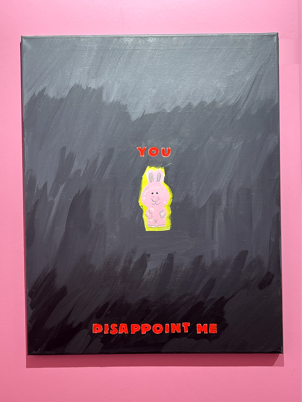 Piece of art saying “You disappoint me”