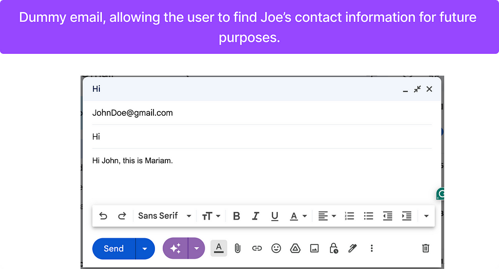 An image is a screenshot of open email window on Gmail, showing a dummy email, allowing the user to find Joe’s contact information for further purposes. Email recepient is JohnDoe@gmail.com, email’s subject is ‘Hi’, and email’s body is ‘Hi John, this is Mariam’.