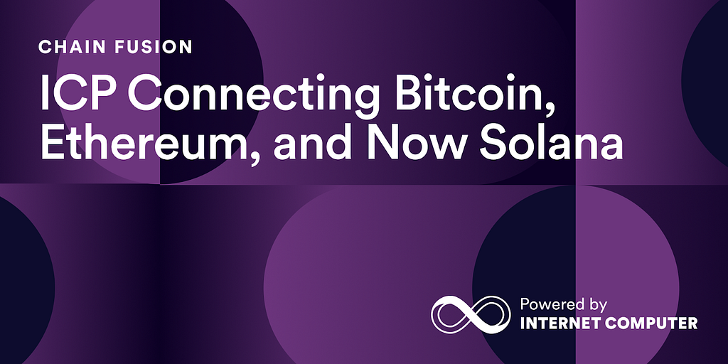 ICP Connecting Bitcoin, Ethereum, and Now Solana