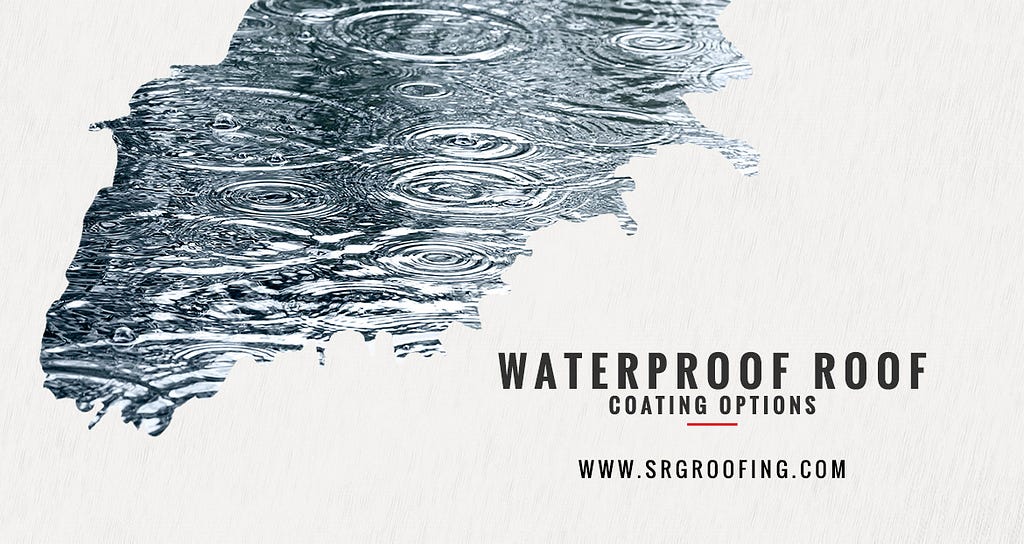 Waterproof Roof Options