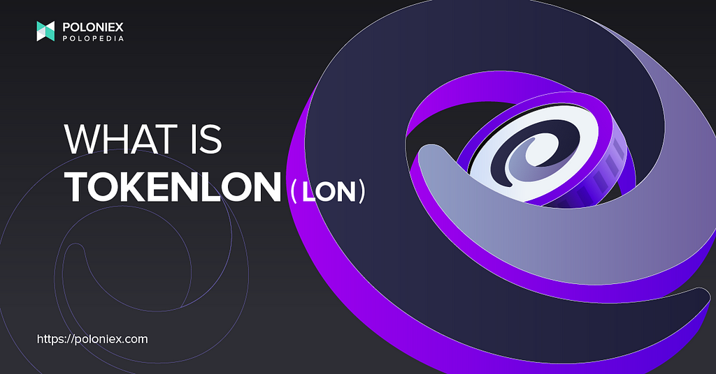 Heading banner for “What is Tokenlon (LON)? A $LON coin with swirls around it is pictured.