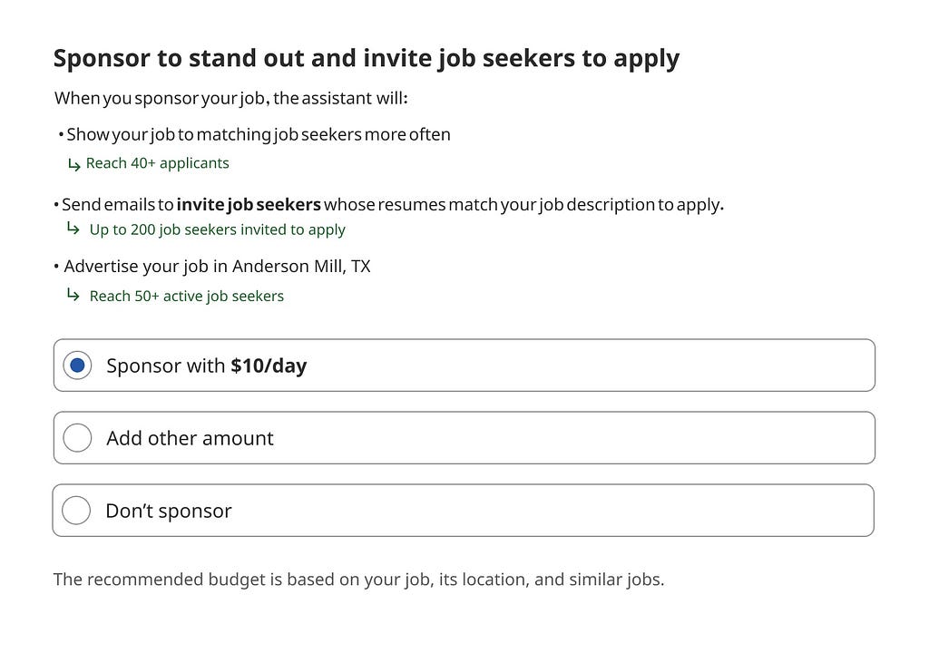 An old webpage design displays many lines of text to ask Indeed’s employer customers whether they’d like to sponsor a job post and opt-in to using the virtual recruiting assistant. A bold header begins the page, and green text highlights the benefits offered by the virtual assistant. Three different buttons at the bottom of the screen allow customers to pay a set fee, opt in at another cost, or opt out all together.
