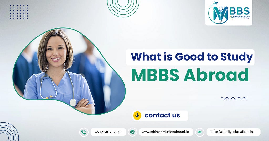 what is good to study mbbs abroad