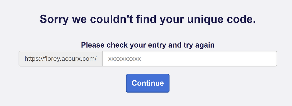 Screenshot of a webpage with the text “sorry we couldn’t find your unique link, please check your entry and try again” and a textbox where users need to only fill the final part of the URL and click “continue”