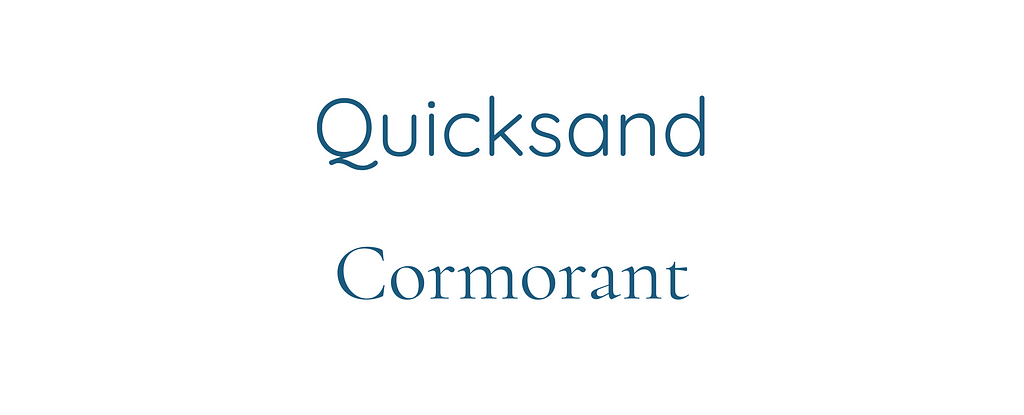 A detailed look of Quicksand and Cormorant fonts