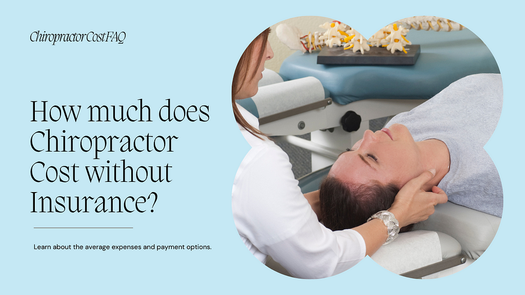 How much does a Chiropractor cost without insurance?