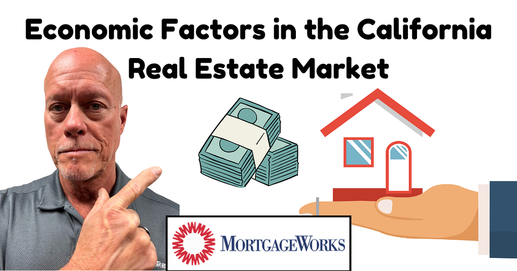 Economic Factors in the California Real Estate Market