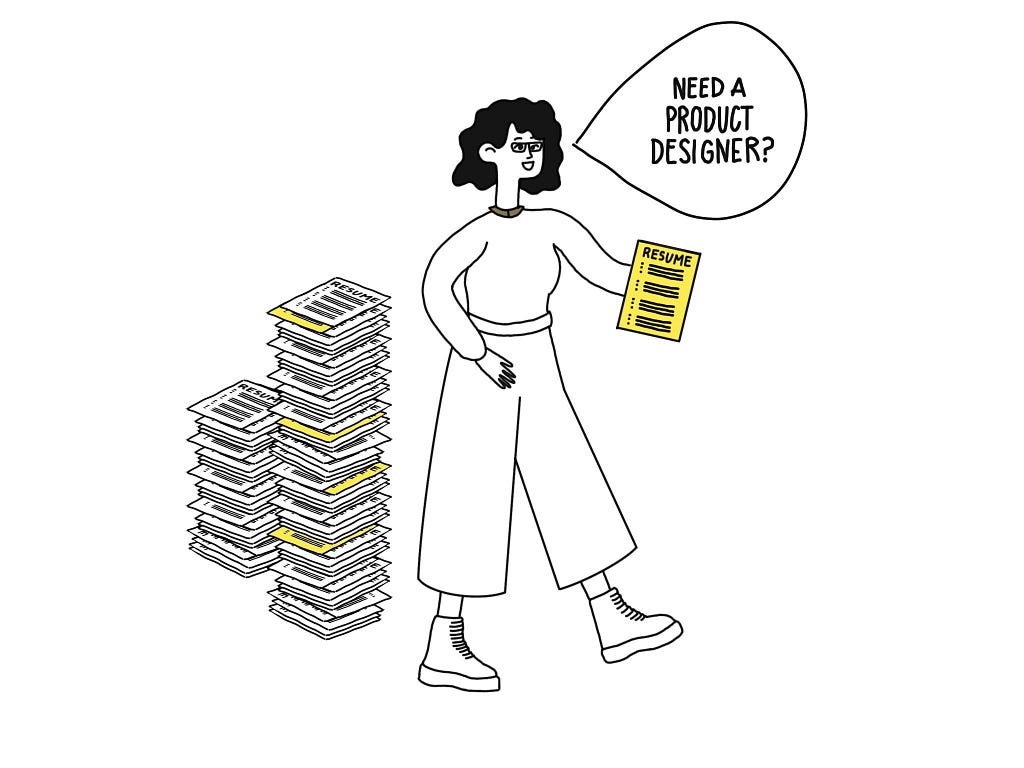 Cartoon person with stacks of resumes behind them saying ‘need a product designer?’