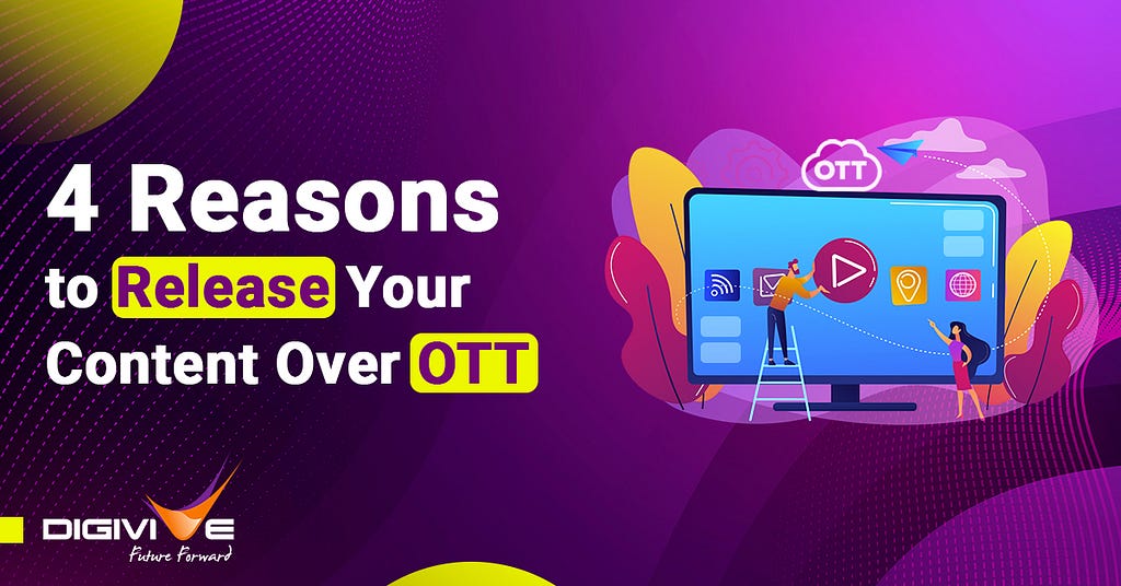 Reasons to release your content over OTT