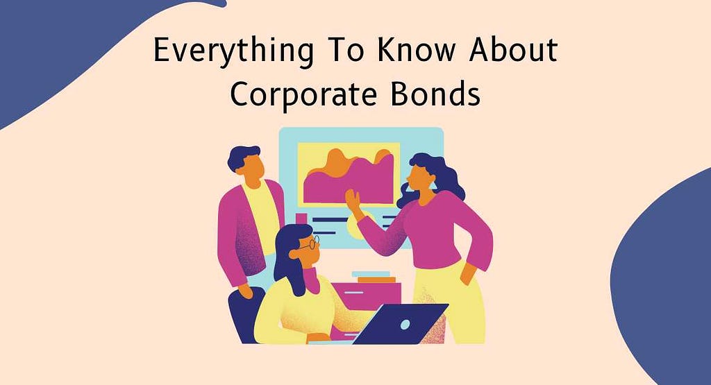 everything to know about corporate bonds