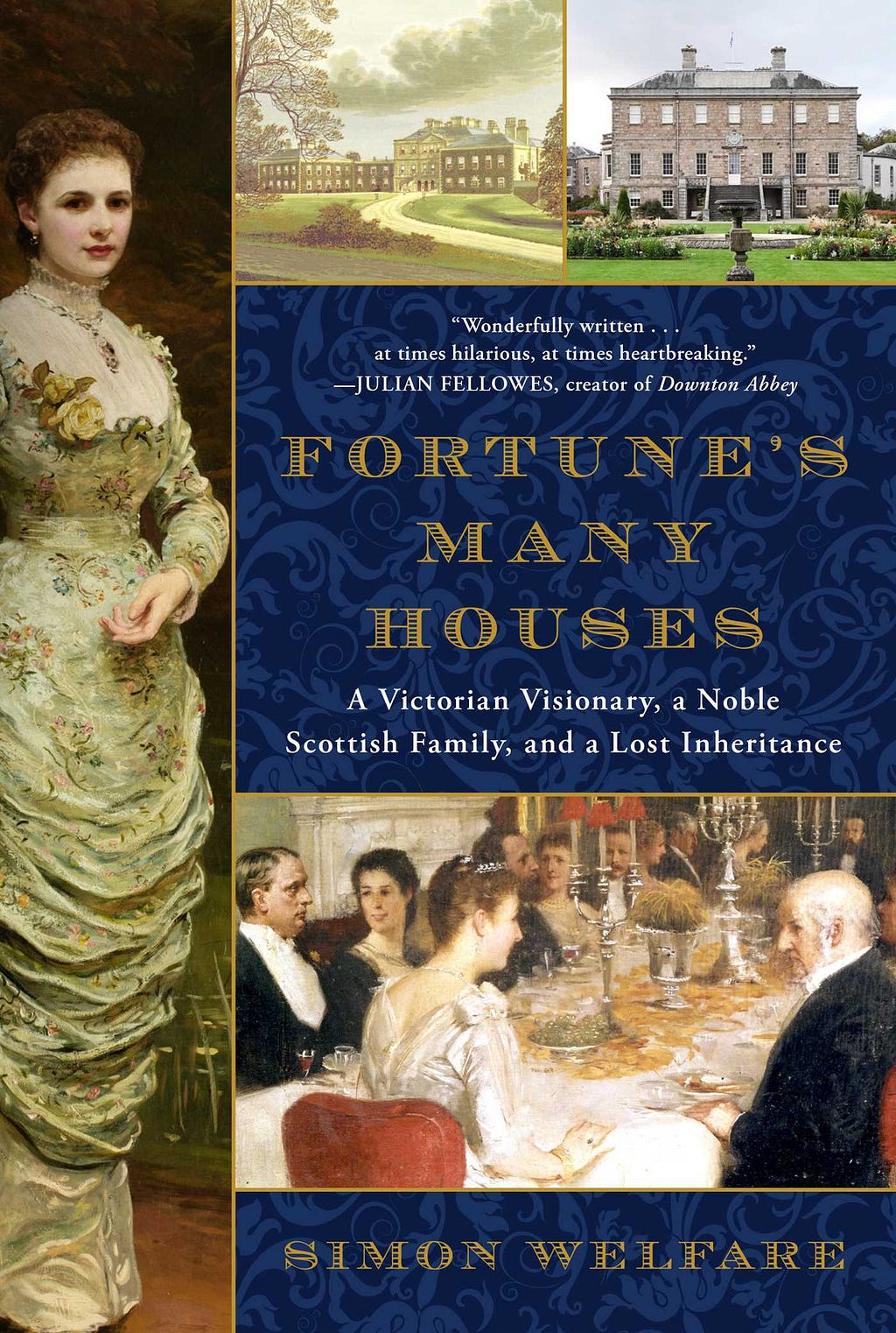PDF Fortune's Many Houses: A Victorian Visionary, a Noble Scottish Family, and a Lost Inheritance By Simon Welfare