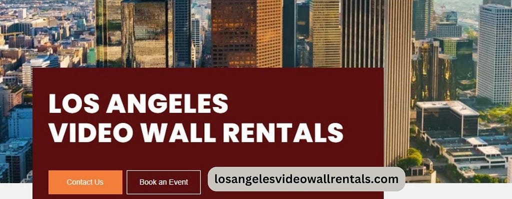 Los Angeles Video Wall Rentals