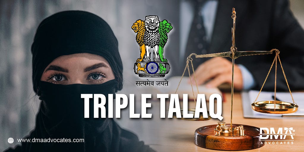 About Triple Talaq bill in india | Triple Talaq Indepth Information | DMA Advocates