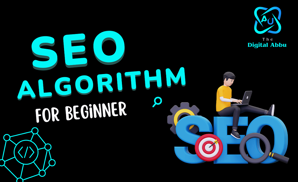SEO Algorithm for Beginner — the digital abbu