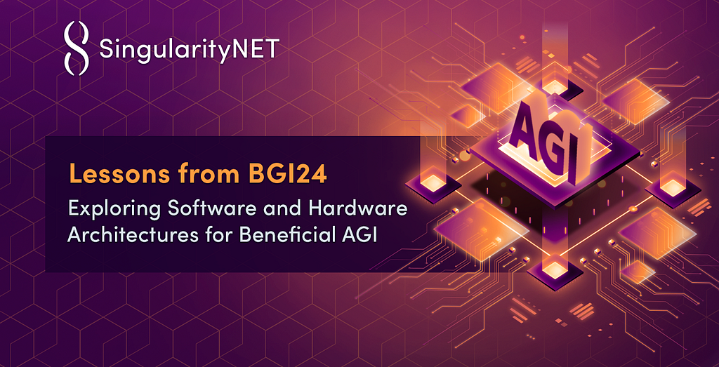 Lessons from BGI24: Exploring Software and Hardware Architectures for Beneficial AGI