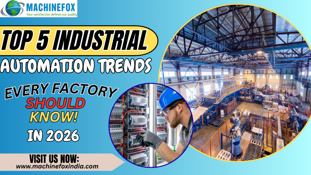 Top 5 Industrial Automation Trends Every Factory Owner Should Know in 2026