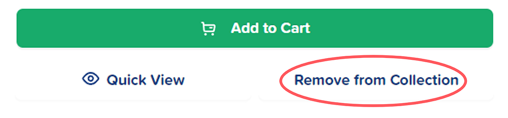 A screenshot showing the options Add to Cart, Quick View, and Remove from Collection. The words Remove from Collection are circled.