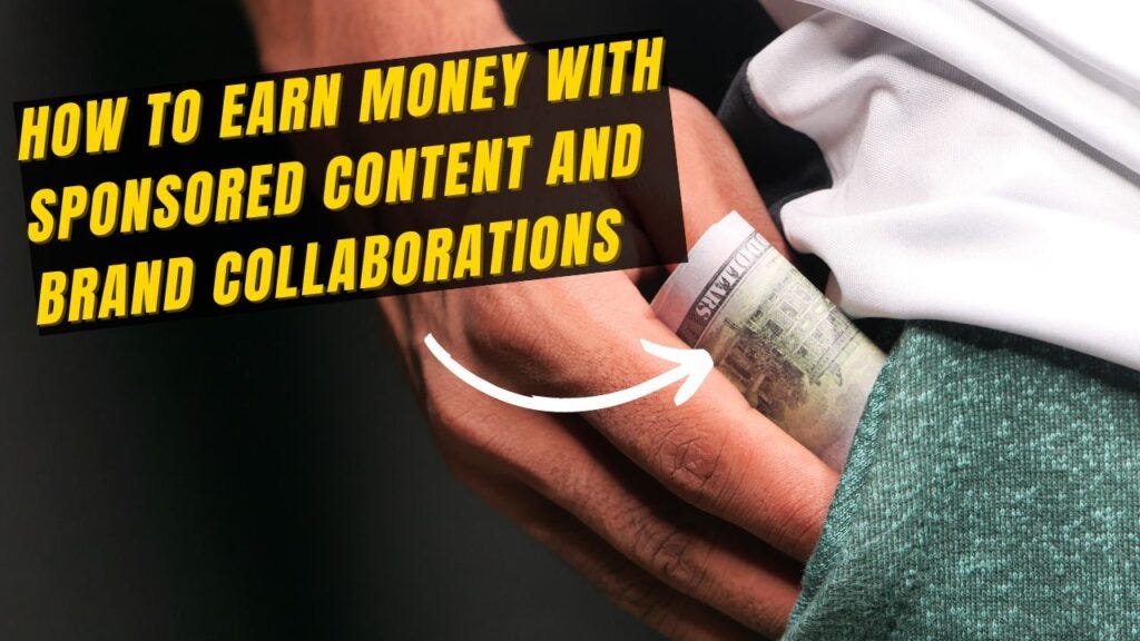 How to earn money with sponsored content and brand collaborations
