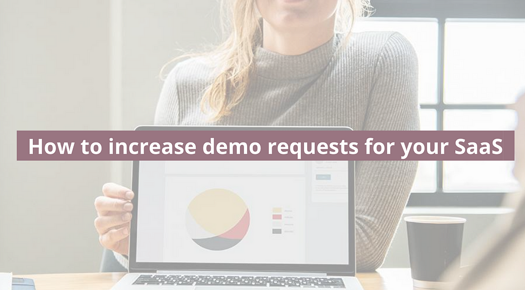 How to increase demo requests for your SaaS