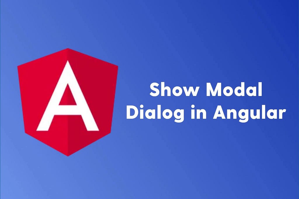 Show Modal Dialog in Angular