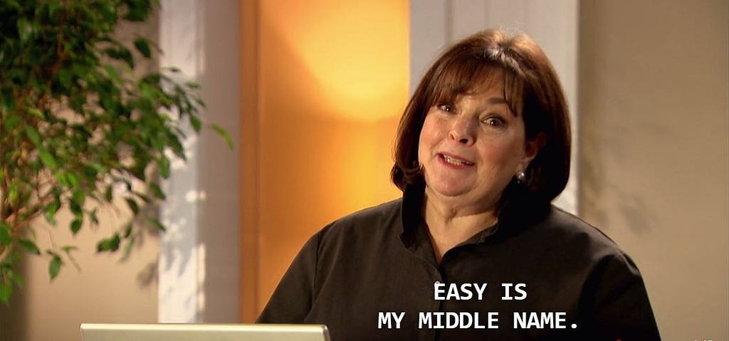 Meme of Ina Garten with caption reading ‘Easy is my middle name.’