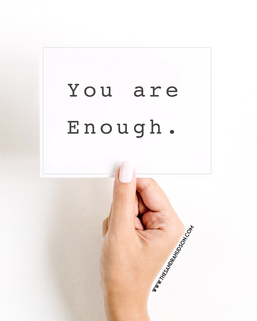 You are enough affirmation