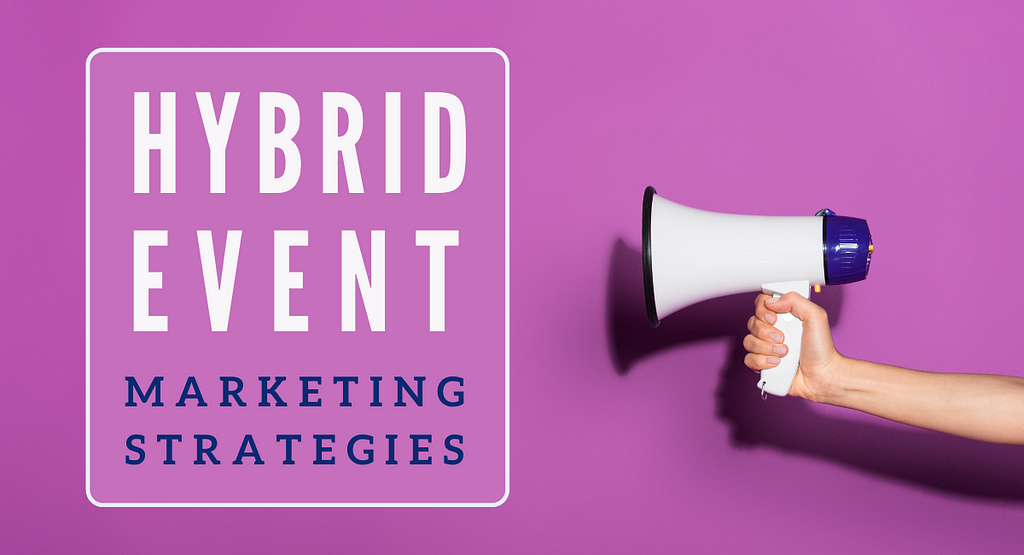 featured image — How to Market your Next Hybrid Event Successfully