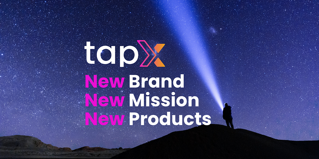 Tapx is now