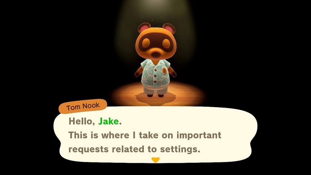 Tom Nook in the menu screen says, “Hello, Jake. This is where I take on important requests related to settings.”